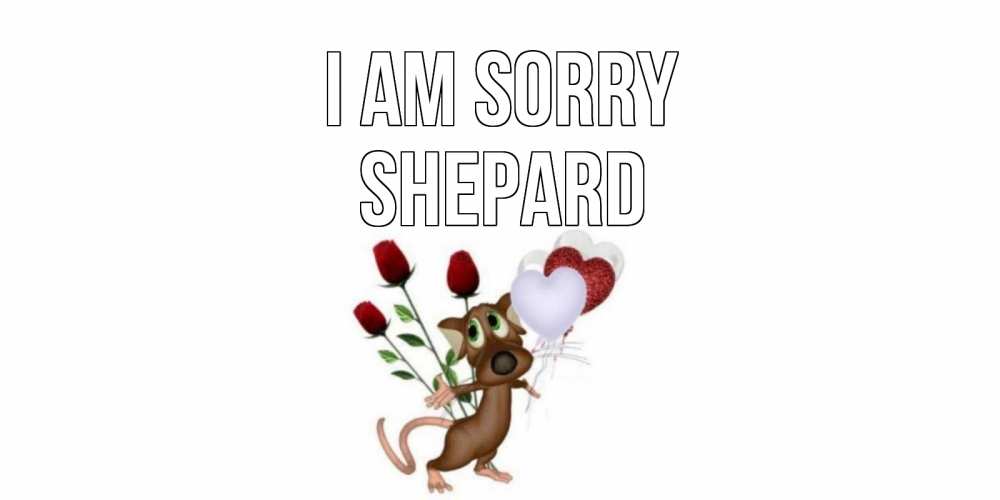 Greetings card с именем, Shepard I am sorry прости Greetings with text for free download 