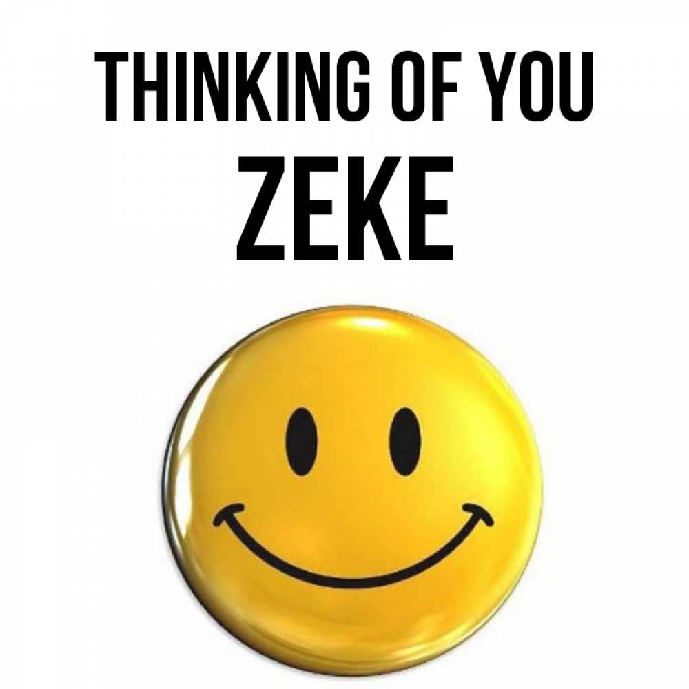 Greetings card с именем, Zeke Thinking of you создать открытку с подписью своими руками Greetings with text for free download 