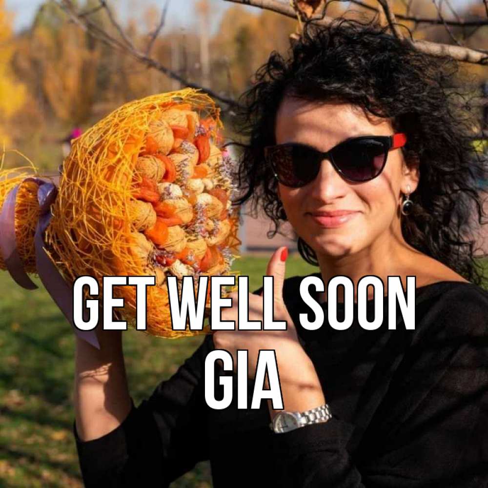 Greetings card с именем, Gia Get well soon что то там у нее в букете Greetings with text for free download 