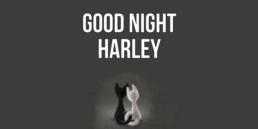 Greetings card с именем, Harley Good night коты Greetings with text for free download 