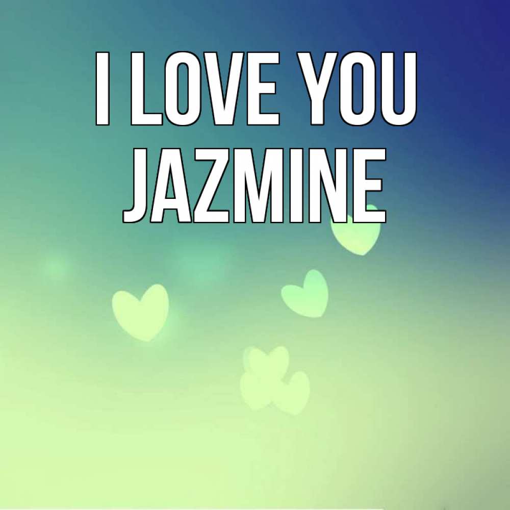Greetings card с именем, Jazmine I love you градиент синий Greetings with text for free download 