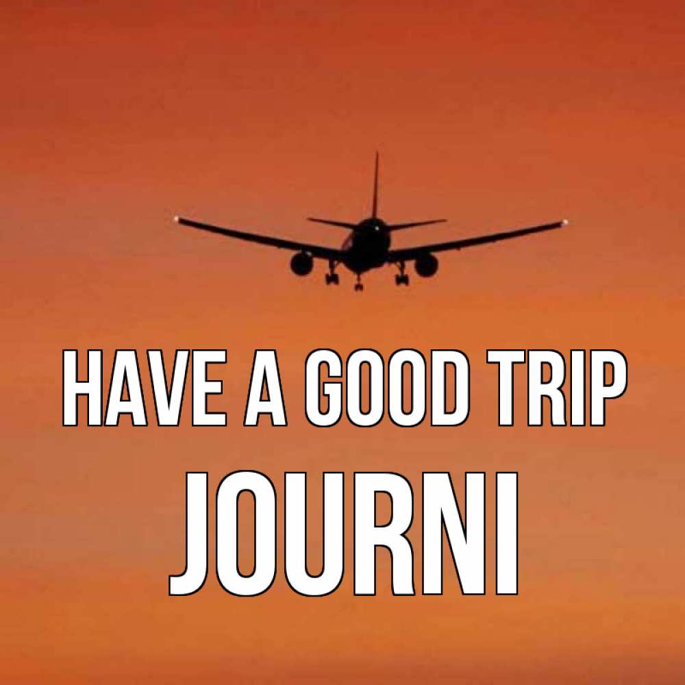 Greetings card с именем, Journi Have a good trip силуэт самолета Greetings with text for free download 