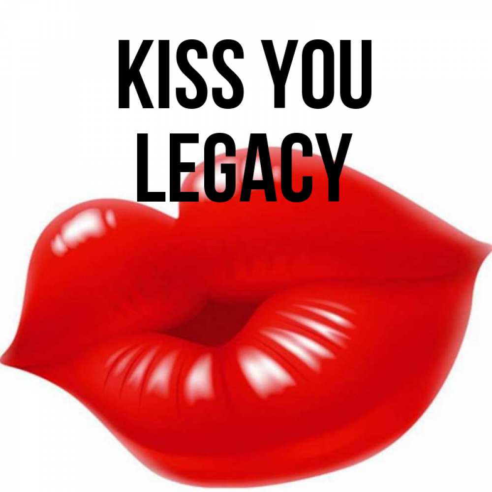Greetings card с именем, Legacy Kiss you губки надутые бантиком Greetings with text for free download 