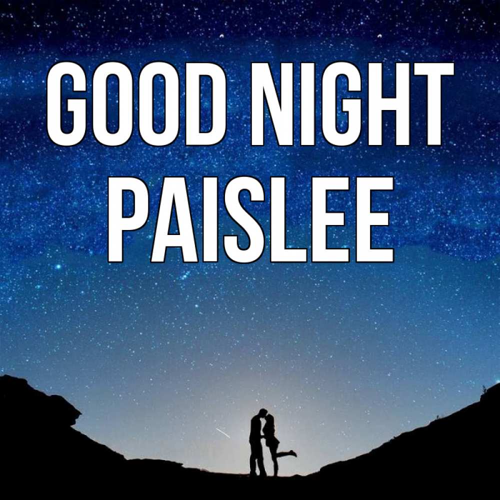Greetings card с именем, Paislee Good night звездное небо и люди Greetings with text for free download 