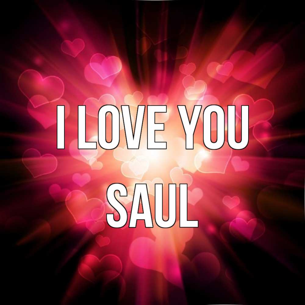 Greetings card с именем, Saul I love you рамочка 1 Greetings with text for free download 