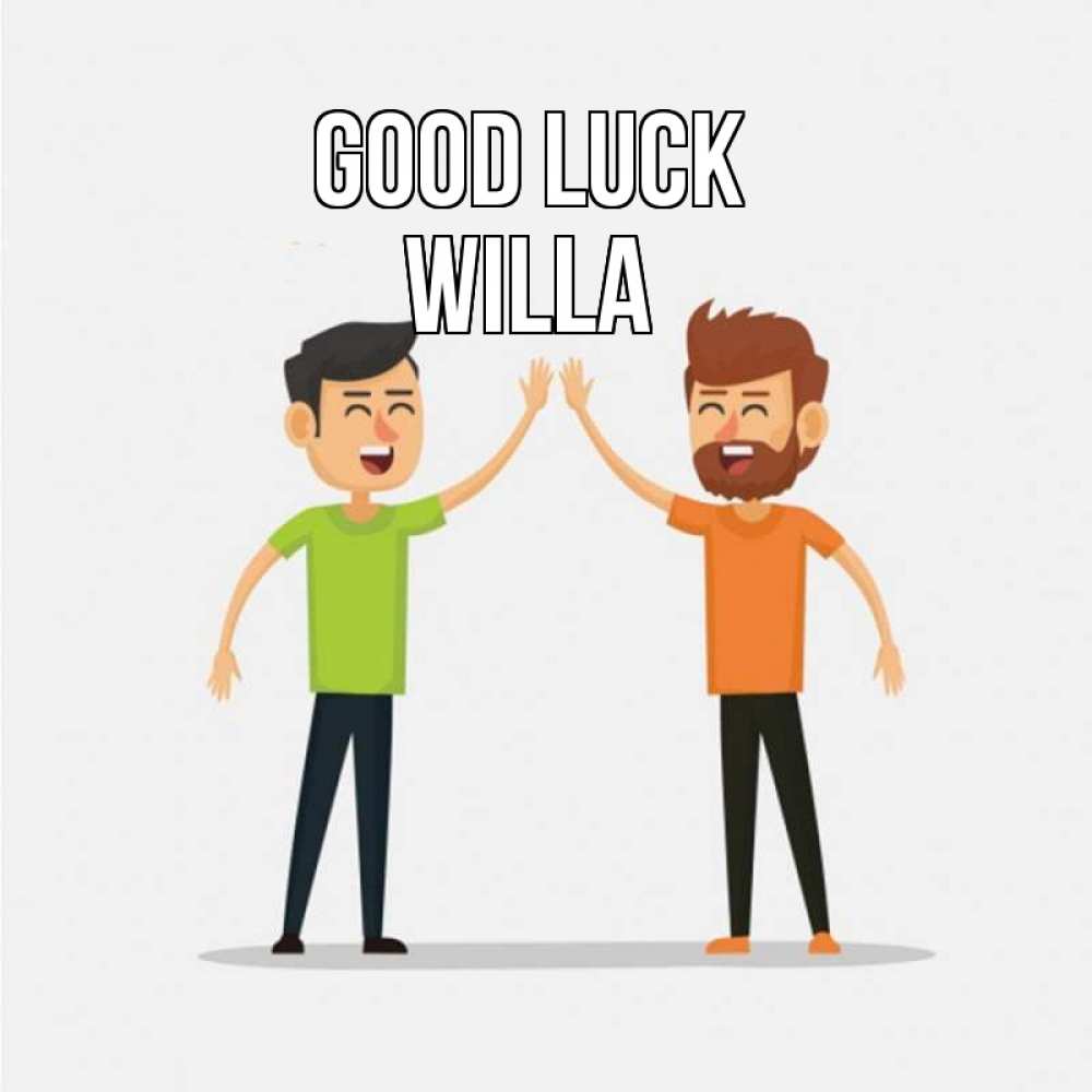 Greetings card с именем, Willa Good luck гуляют смело Greetings with text for free download 