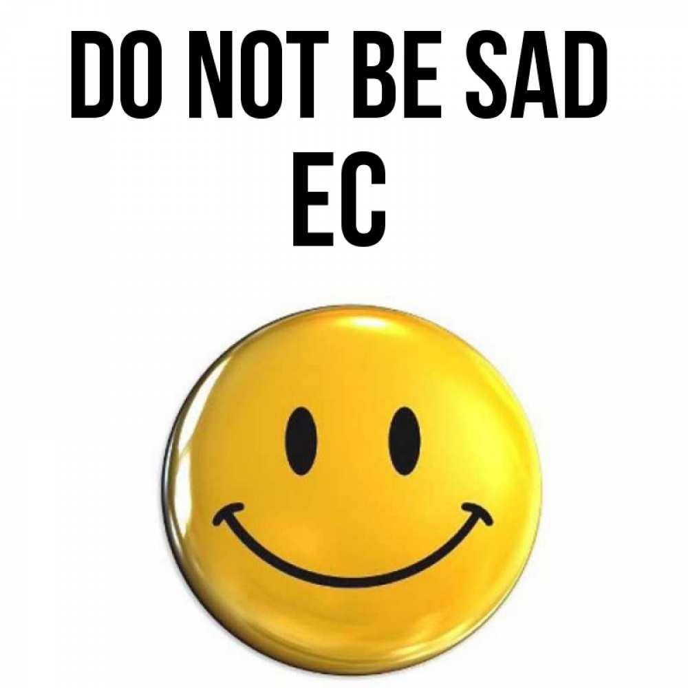Greetings card с именем, Ес Do not be sad триде смайл Greetings with text for free download 