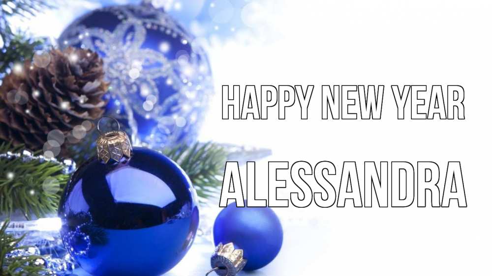 Greetings card с именем, Alessandra Happy New Year новый год Greetings with text for free download 