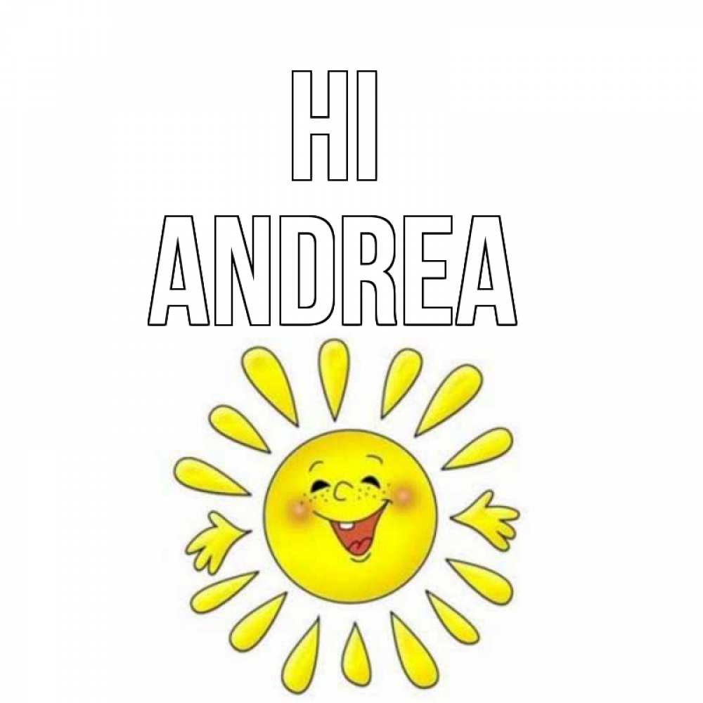 Greetings card с именем, Andrea Hi солнце Greetings with text for free download 