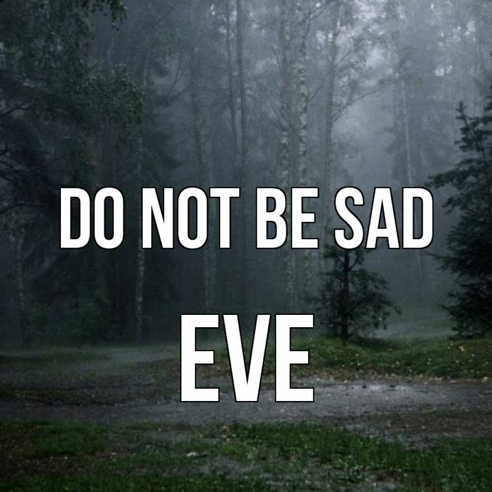 Greetings card с именем, Eve Do not be sad осень Greetings with text for free download 