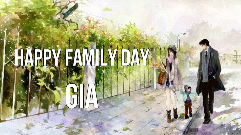 Greetings card с именем, Gia happy family day с днем семьи Greetings with text for free download 