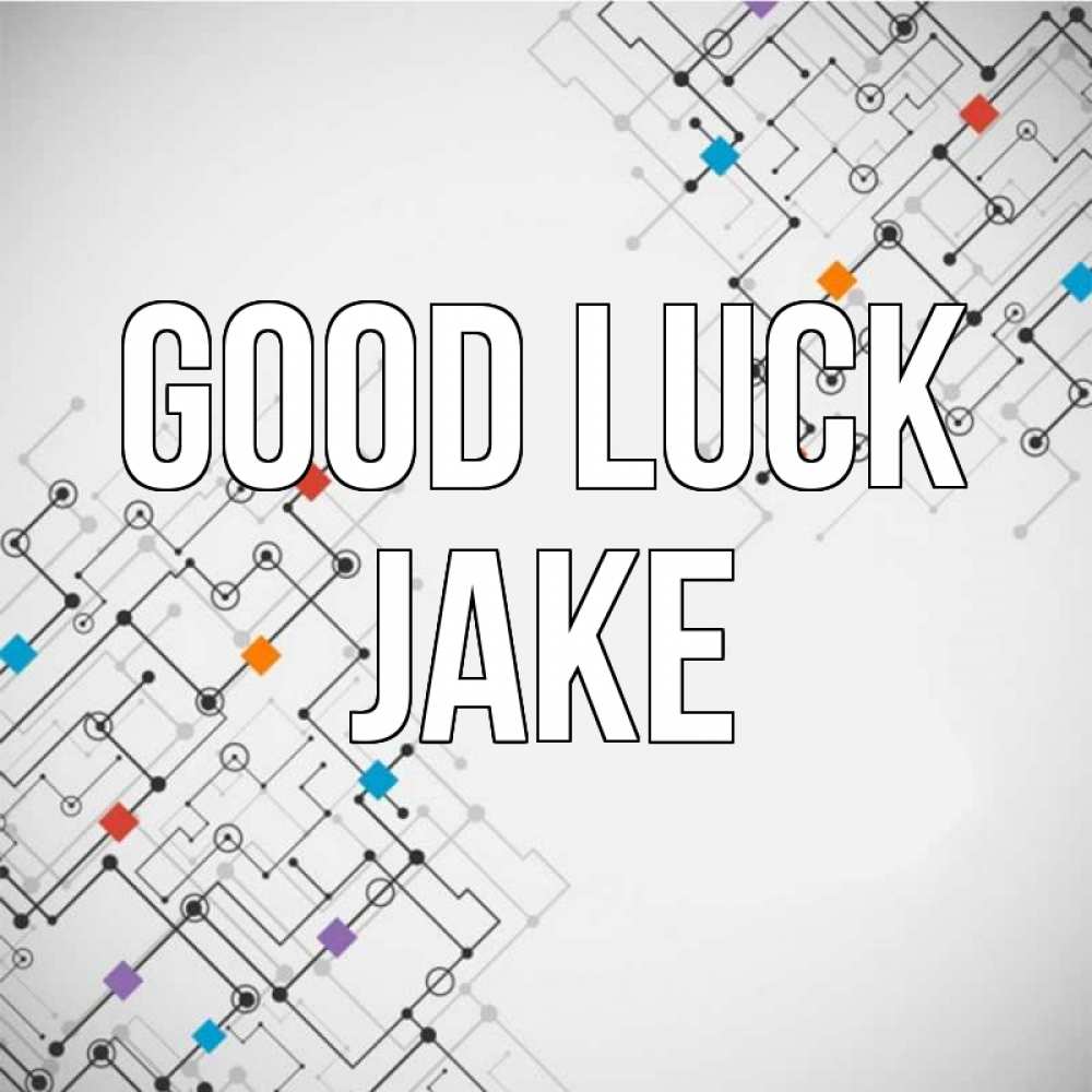 Greetings card с именем, Jake Good luck на удач Greetings with text for free download 