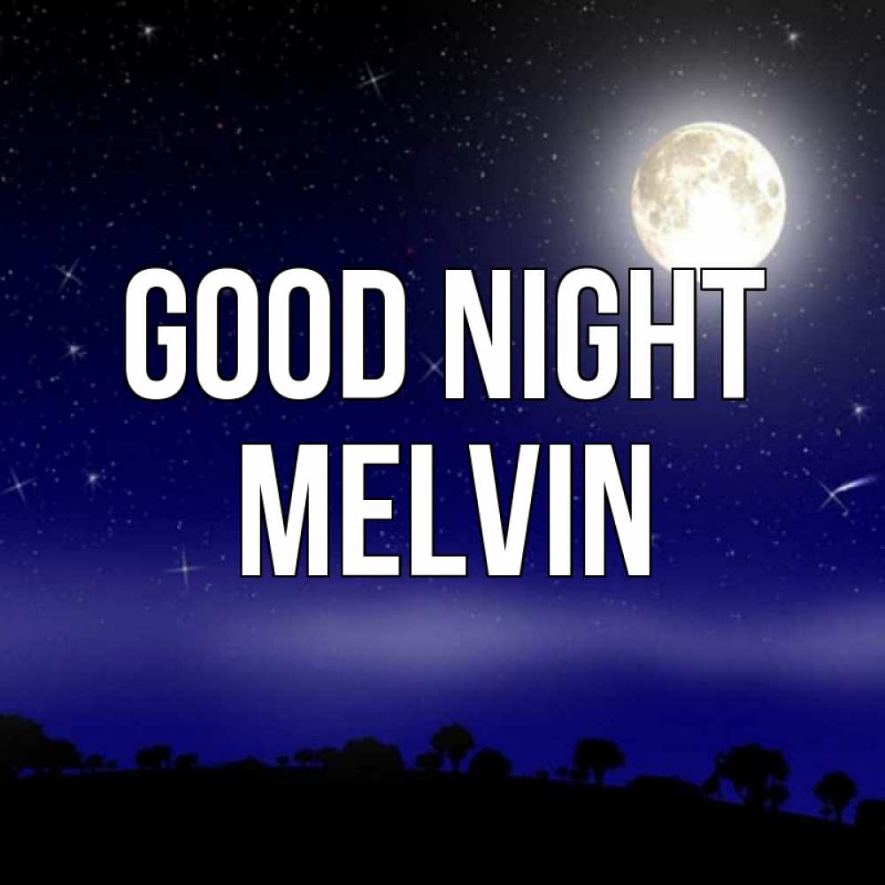 Greetings card с именем, Melvin Good night ночное небо и лесная опушка при свете луны Greetings with text for free download 