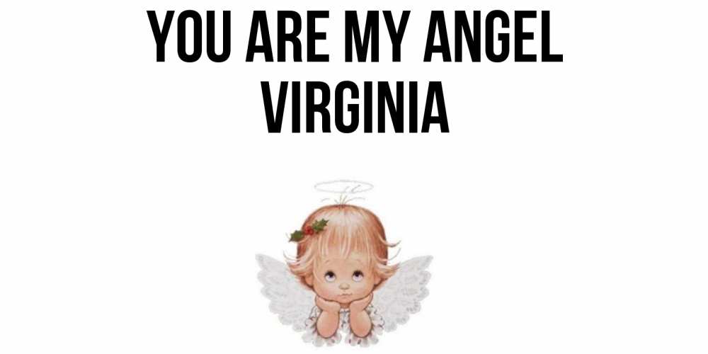Greetings card с именем, Virginia You are my angel ангел Greetings with text for free download 