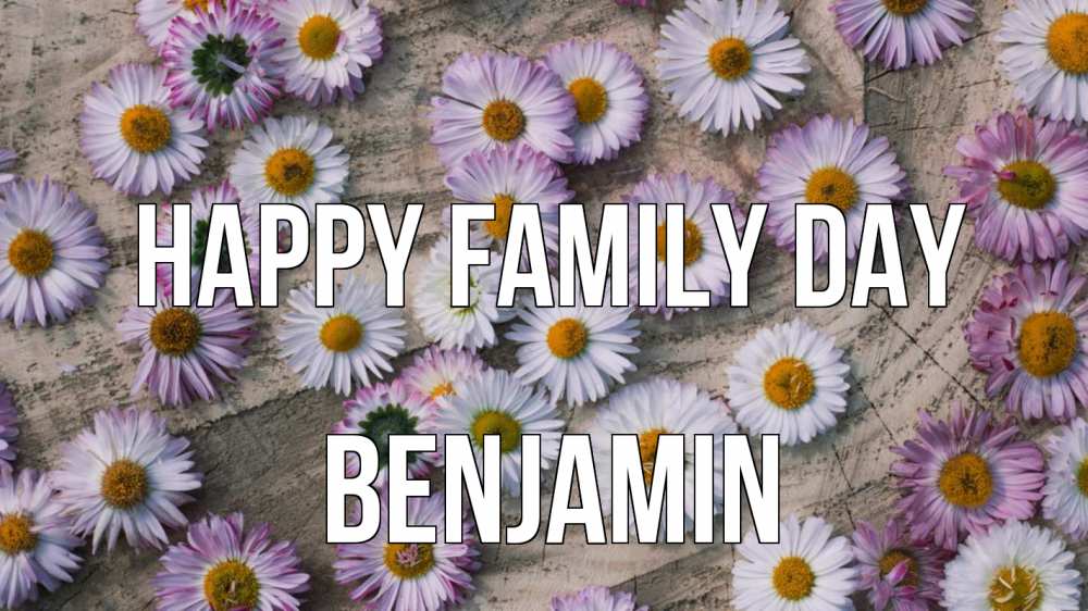 Greetings card с именем, Benjamin happy family day с днем семьи Greetings with text for free download 