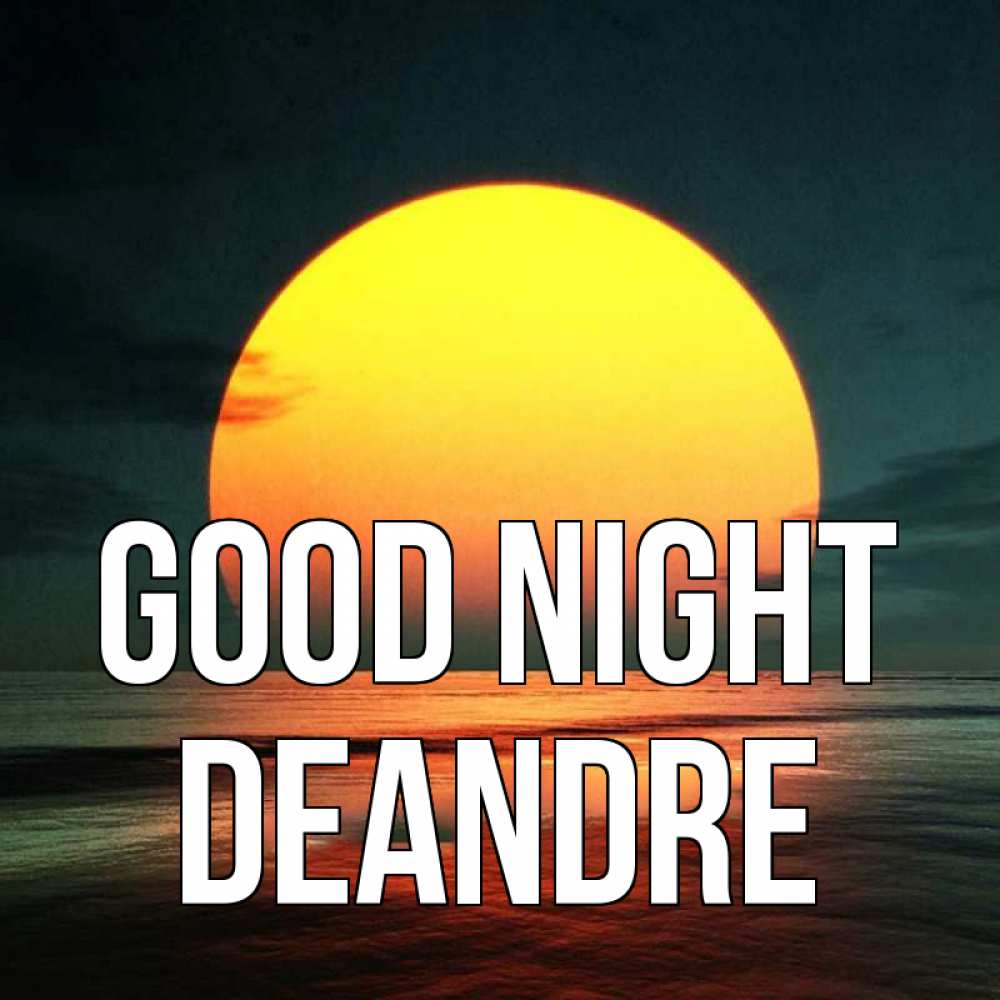 Greetings card с именем, Deandre Good night огромный диск солнц Greetings with text for free download 