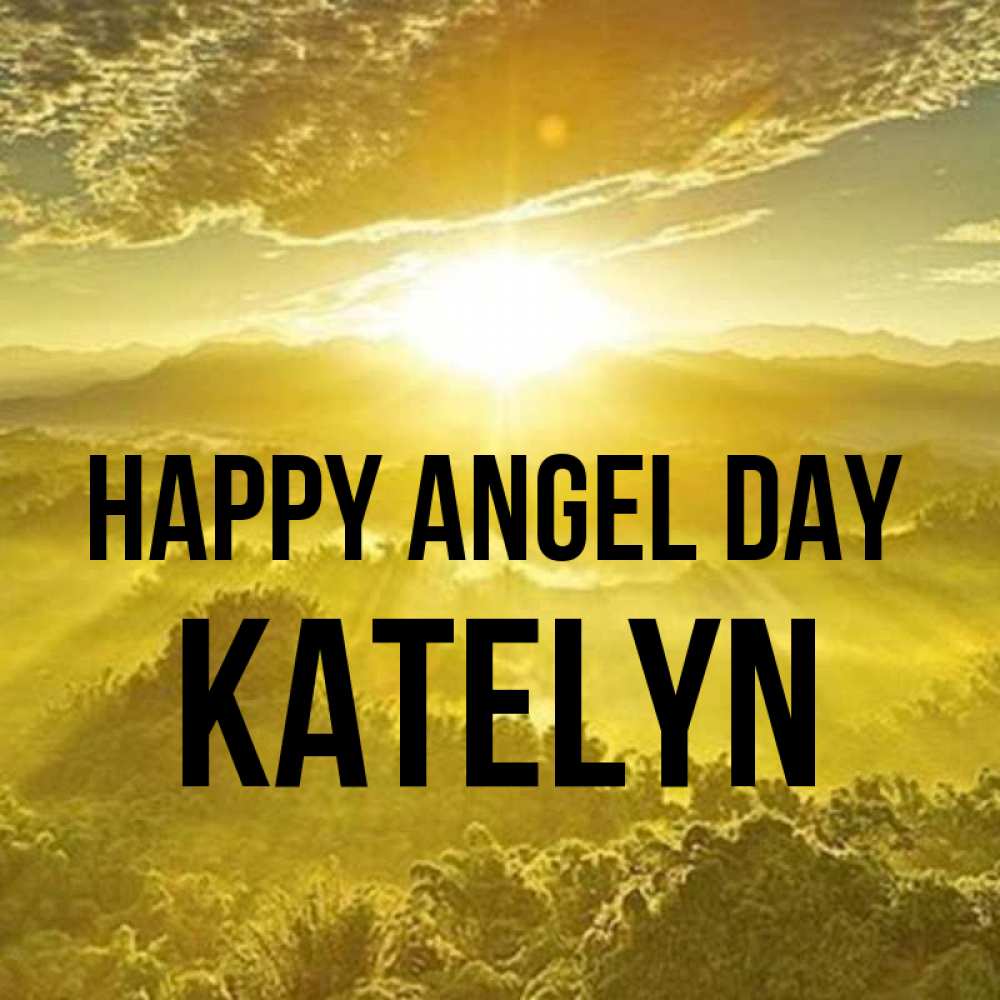 Greetings card с именем, Katelyn happy angel day леса и небо в желтом Greetings with text for free download 