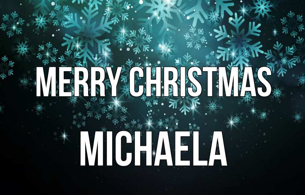 Greetings card с именем, Michaela Merry Christmas Снежинки Greetings with text for free download 