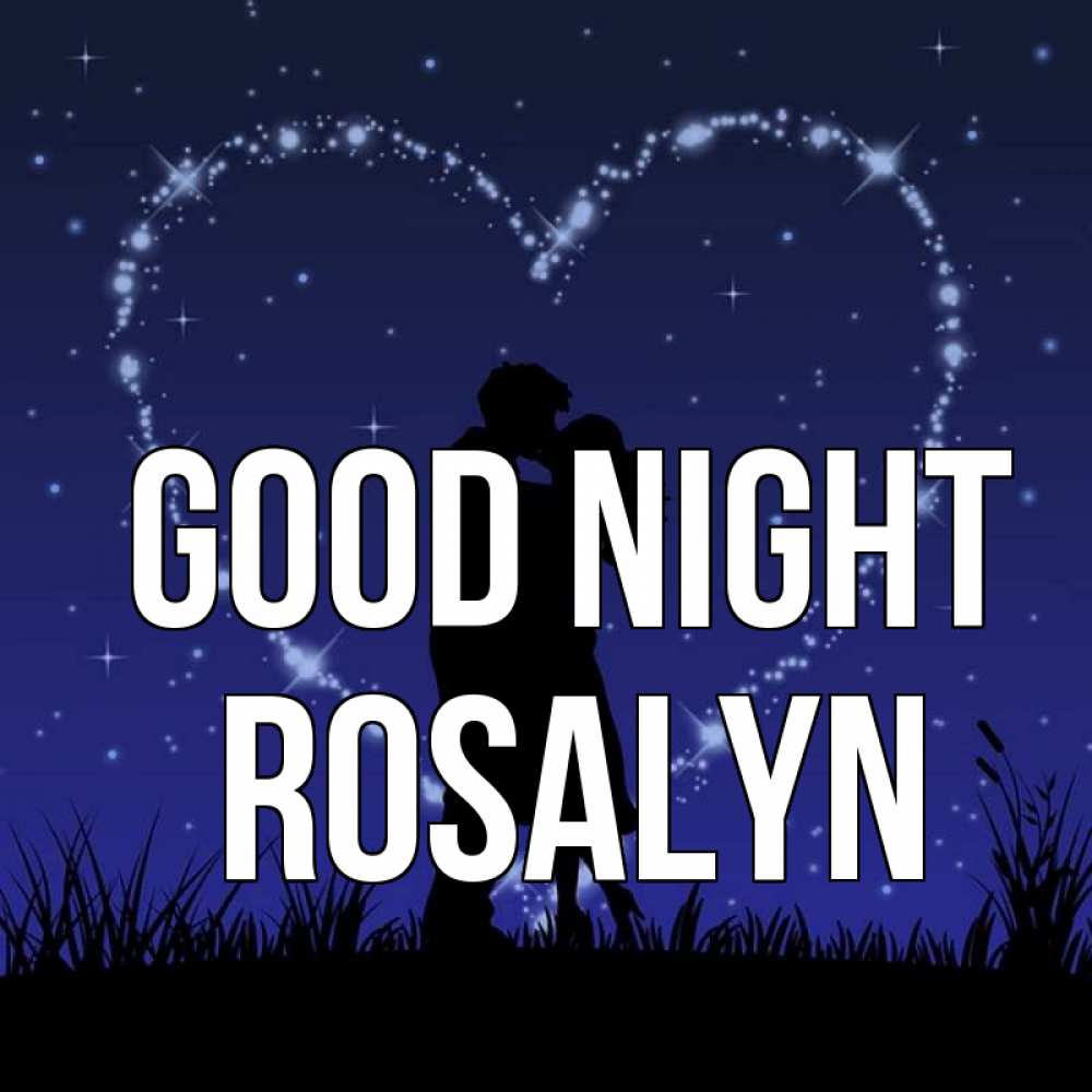 Greetings card с именем, Rosalyn Good night сладких снов Greetings with text for free download 
