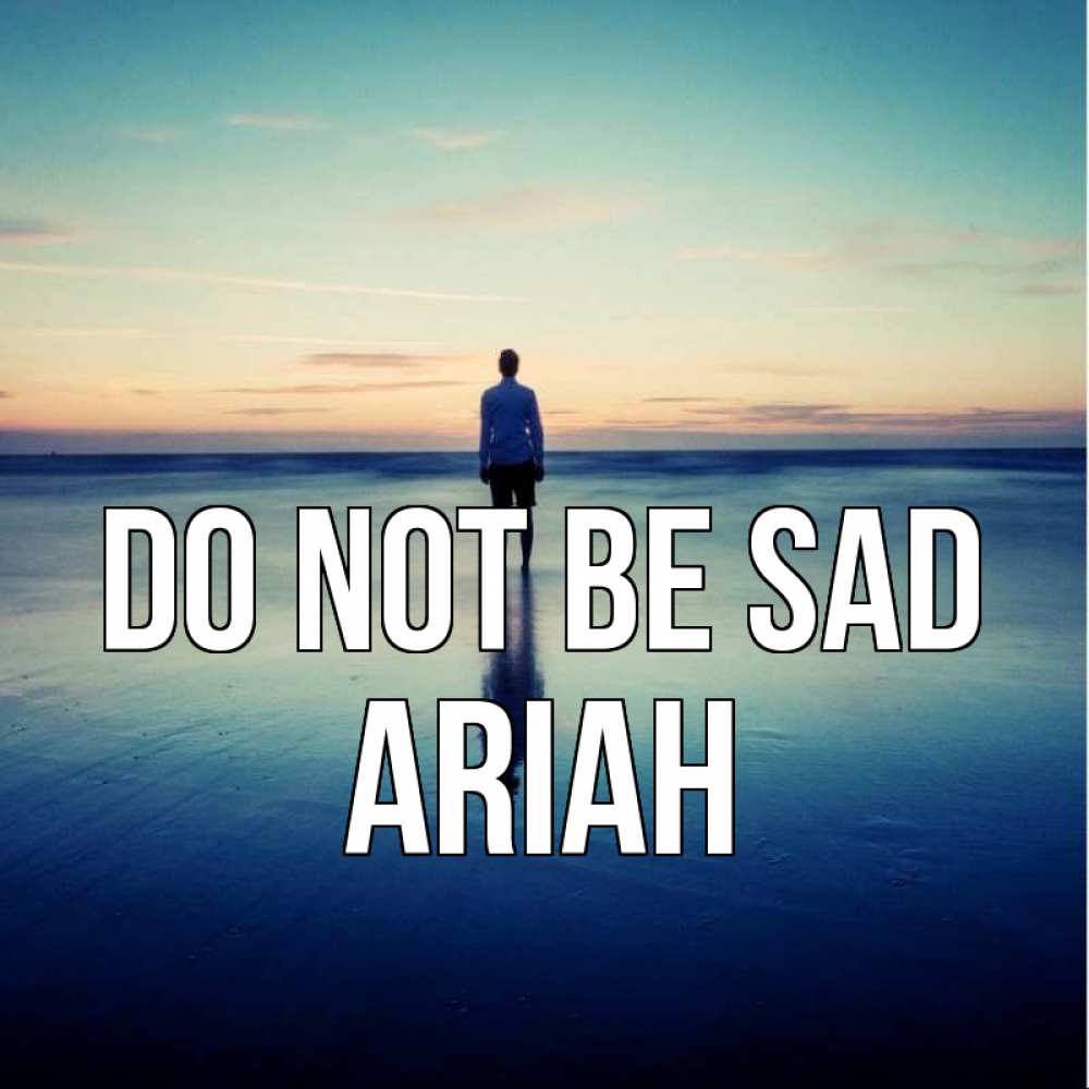 Greetings card с именем, Ariah Do not be sad небо и гладь льда Greetings with text for free download 