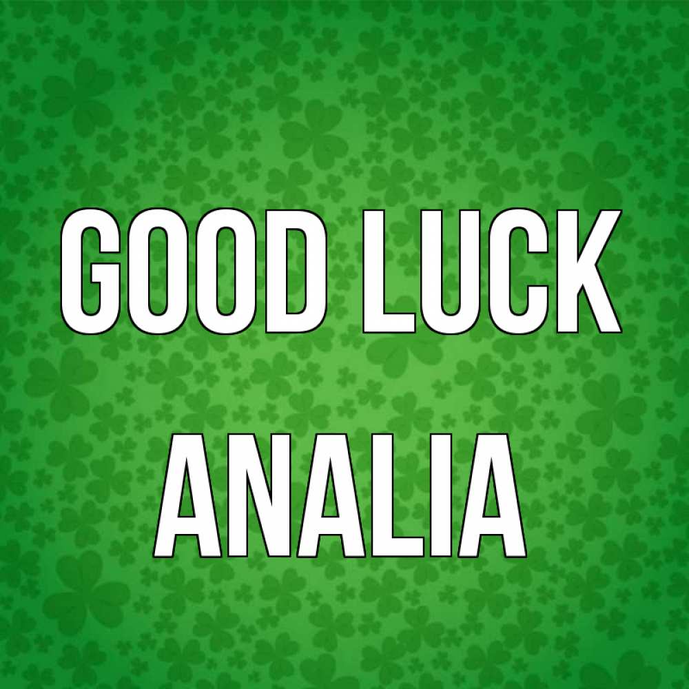 Greetings card с именем, Analia Good luck много листочков на удачу Greetings with text for free download 