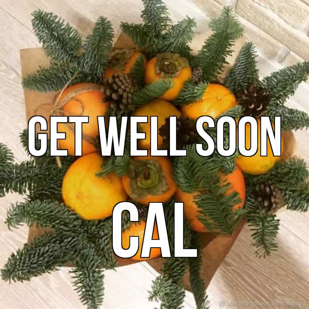 Greetings card с именем, Cal Get well soon апельсины и хурьма Greetings with text for free download 
