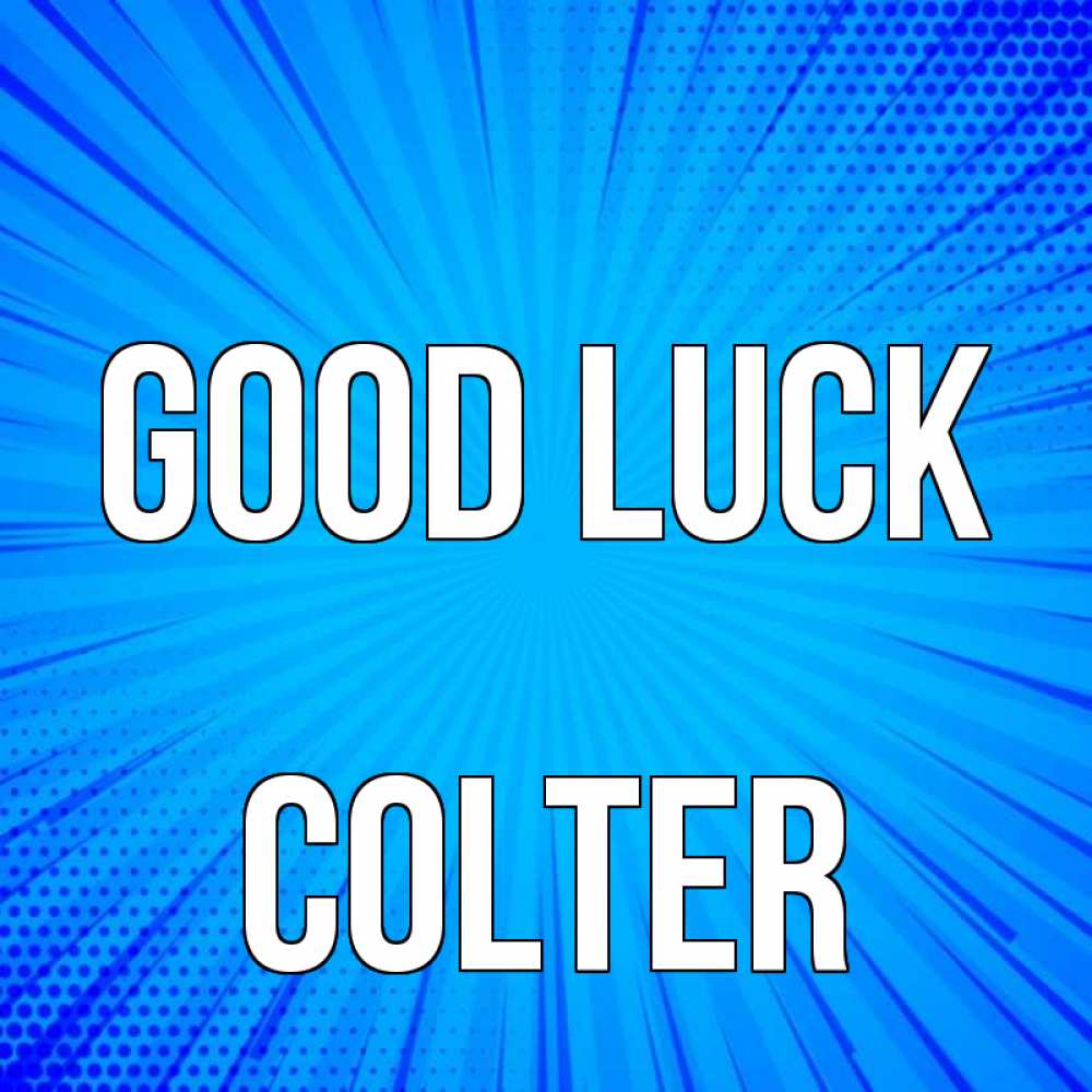 Greetings card с именем, Colter Good luck на удачу Greetings with text for free download 