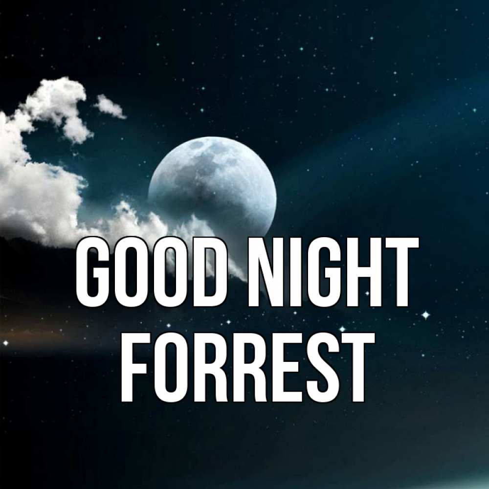 Greetings card с именем, Forrest Good night облака в лунном свете Greetings with text for free download 
