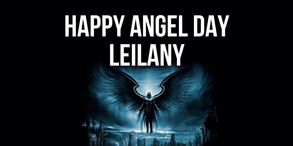 Greetings card с именем, Leilany happy angel day ангел, день ангела Greetings with text for free download 