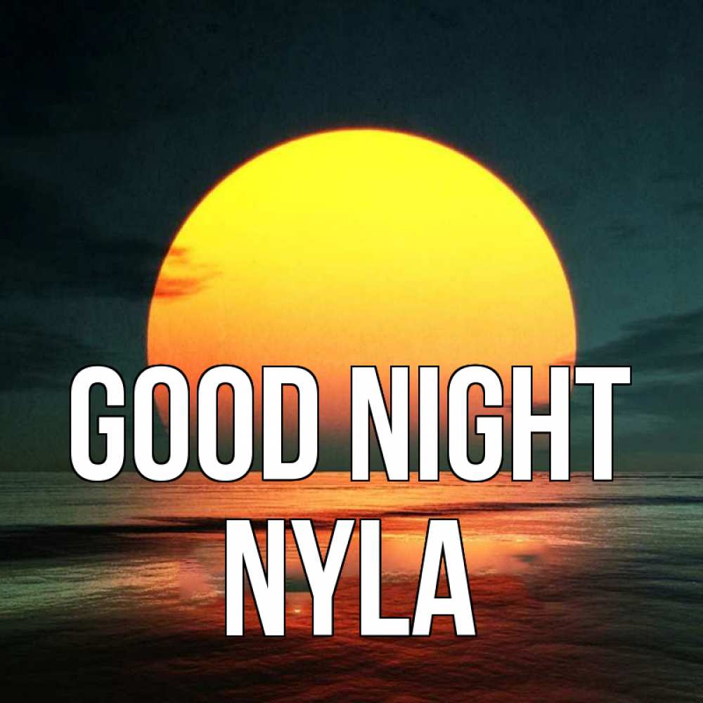 Greetings card с именем, Nyla Good night огромный диск солнц Greetings with text for free download 