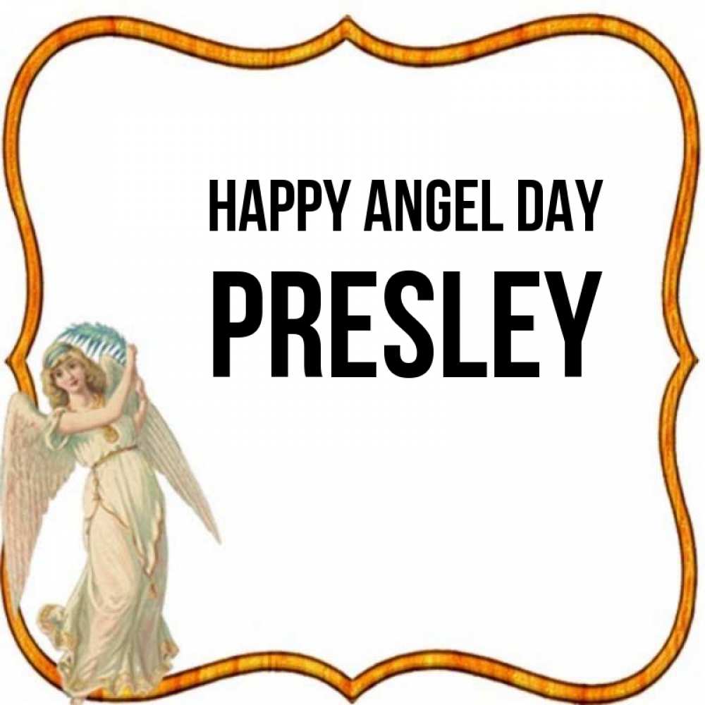Greetings card с именем, Presley happy angel day рамочка простая Greetings with text for free download 