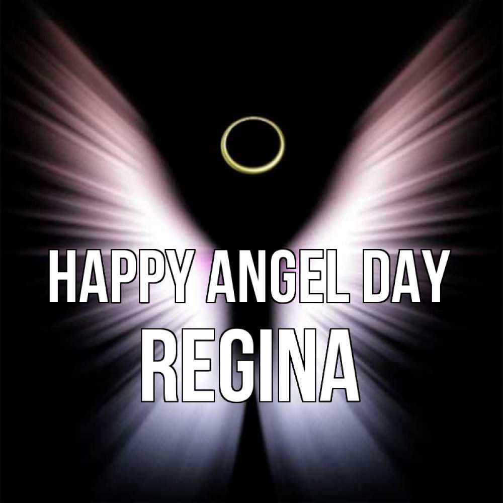 Greetings card с именем, Regina happy angel day ангел из света Greetings with text for free download 