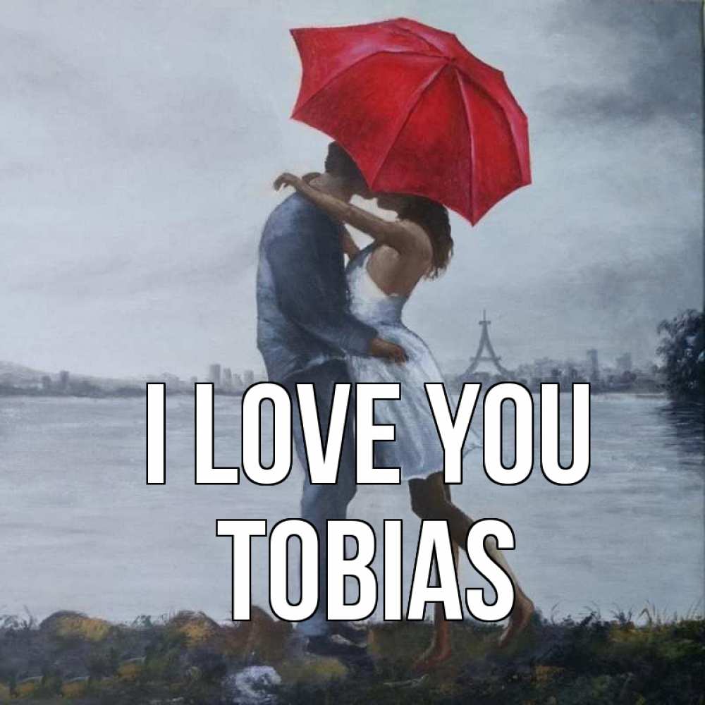 Greetings card с именем, Tobias I love you под красным зонтом Greetings with text for free download 