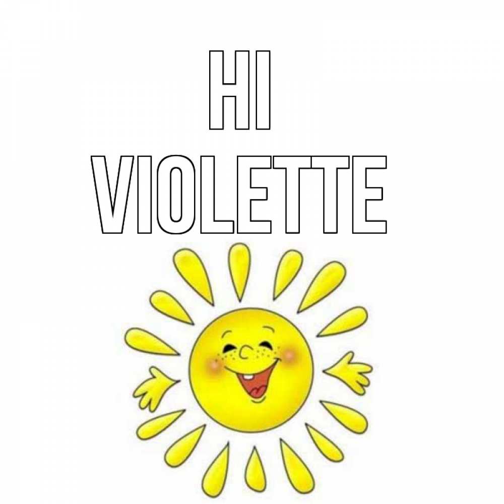 Greetings card с именем, Violette Hi солнце Greetings with text for free download 