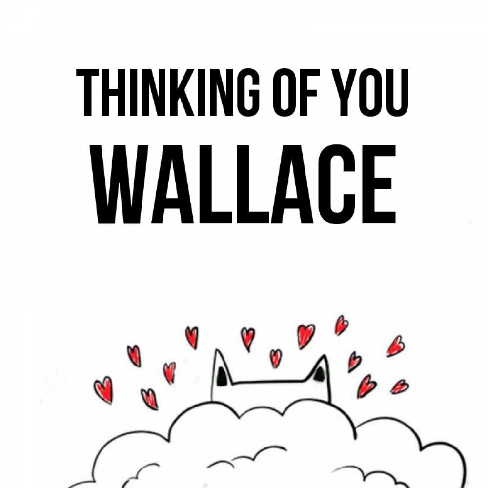 Greetings card с именем, Wallace Thinking of you кот за облаком Greetings with text for free download 