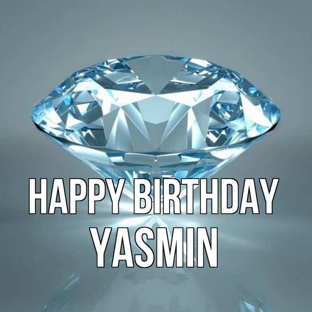 Greetings card с именем, Yasmin Happy Birthday с бриллиантом голубого цвета Greetings with text for free download 