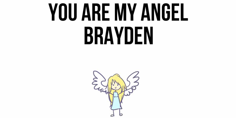 Greetings card с именем, Brayden You are my angel ангел Greetings with text for free download 