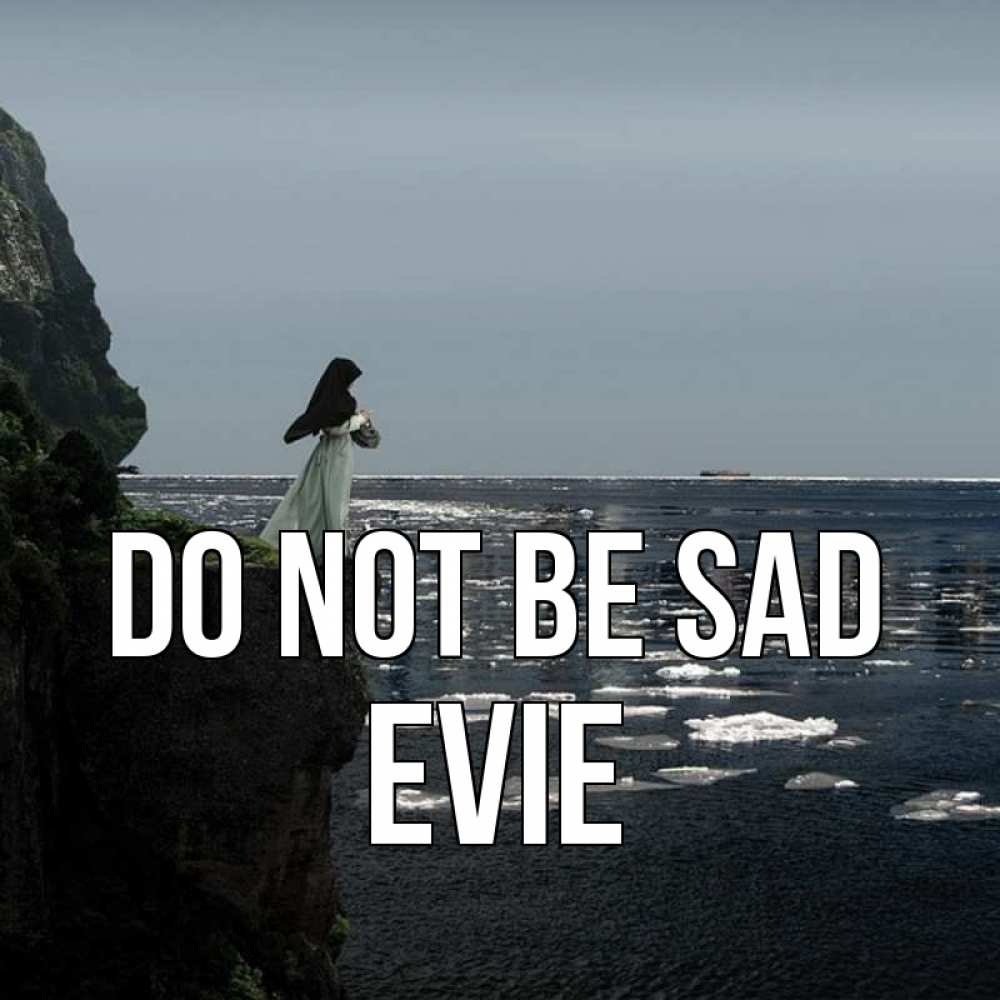 Greetings card с именем, Evie Do not be sad весна лед тает Greetings with text for free download 