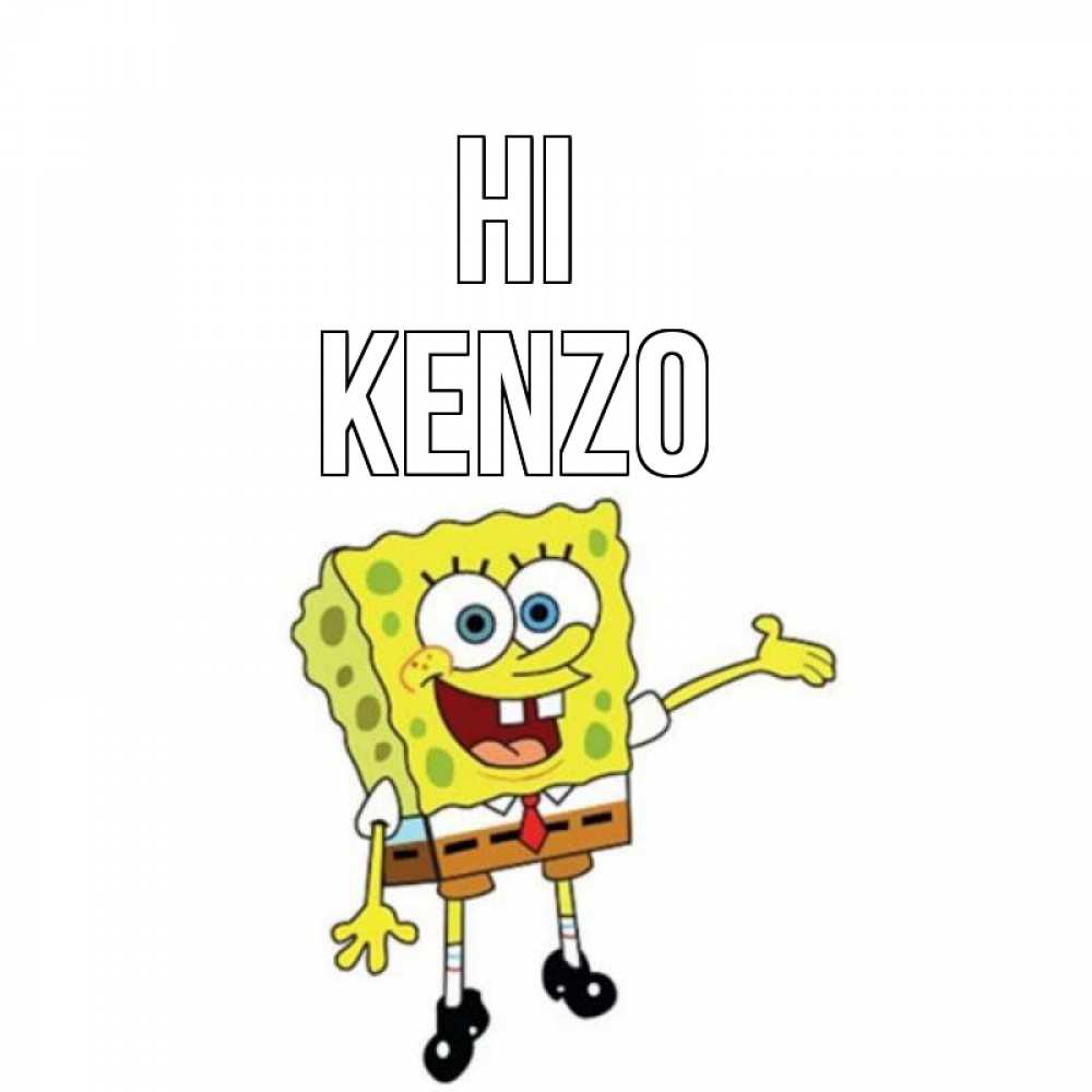 Greetings card с именем, Kenzo Hi спанч Боб на позитиве Greetings with text for free download 