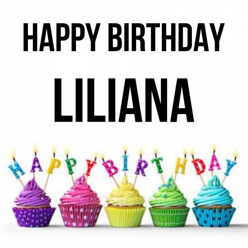Greetings card с именем, Liliana Happy Birthday открытка ко дню рождения с разноцветными вкусняшками Greetings with text for free download 