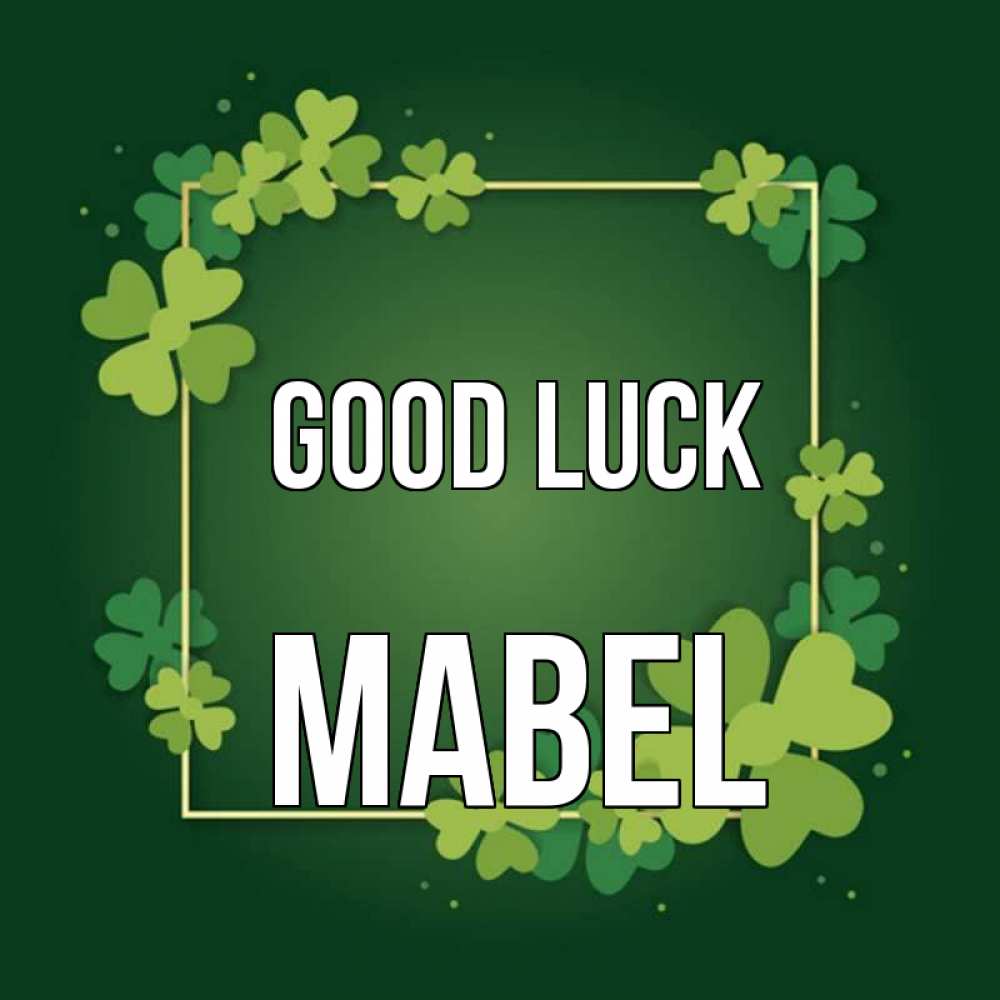 Greetings card с именем, Mabel Good luck квадратная рамка 3 Greetings with text for free download 