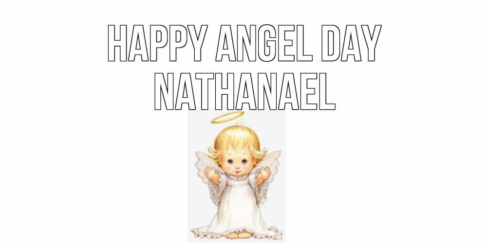Greetings card с именем, Nathanael happy angel day ангелочек, нимб Greetings with text for free download 