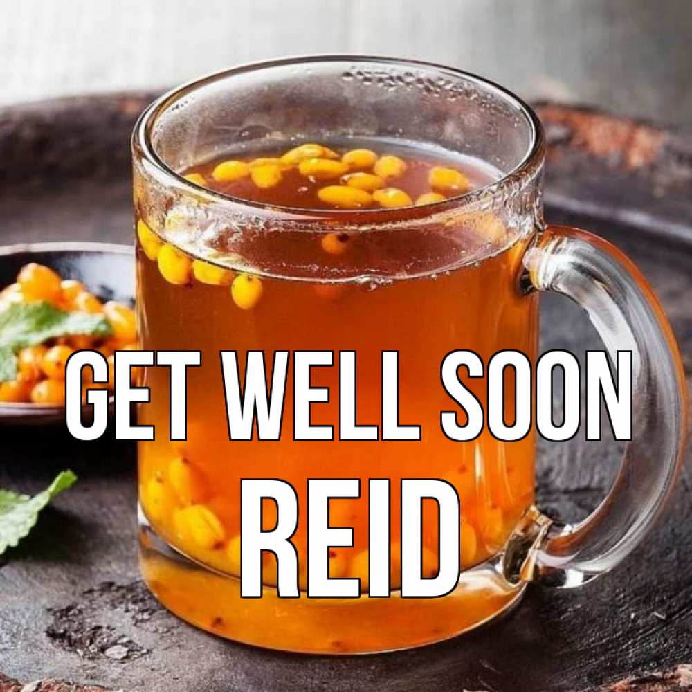 Greetings card с именем, Reid Get well soon лекарство от простуды Greetings with text for free download 