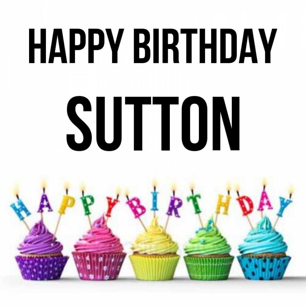 Greetings card с именем, Sutton Happy Birthday открытка ко дню рождения с разноцветными вкусняшками Greetings with text for free download 