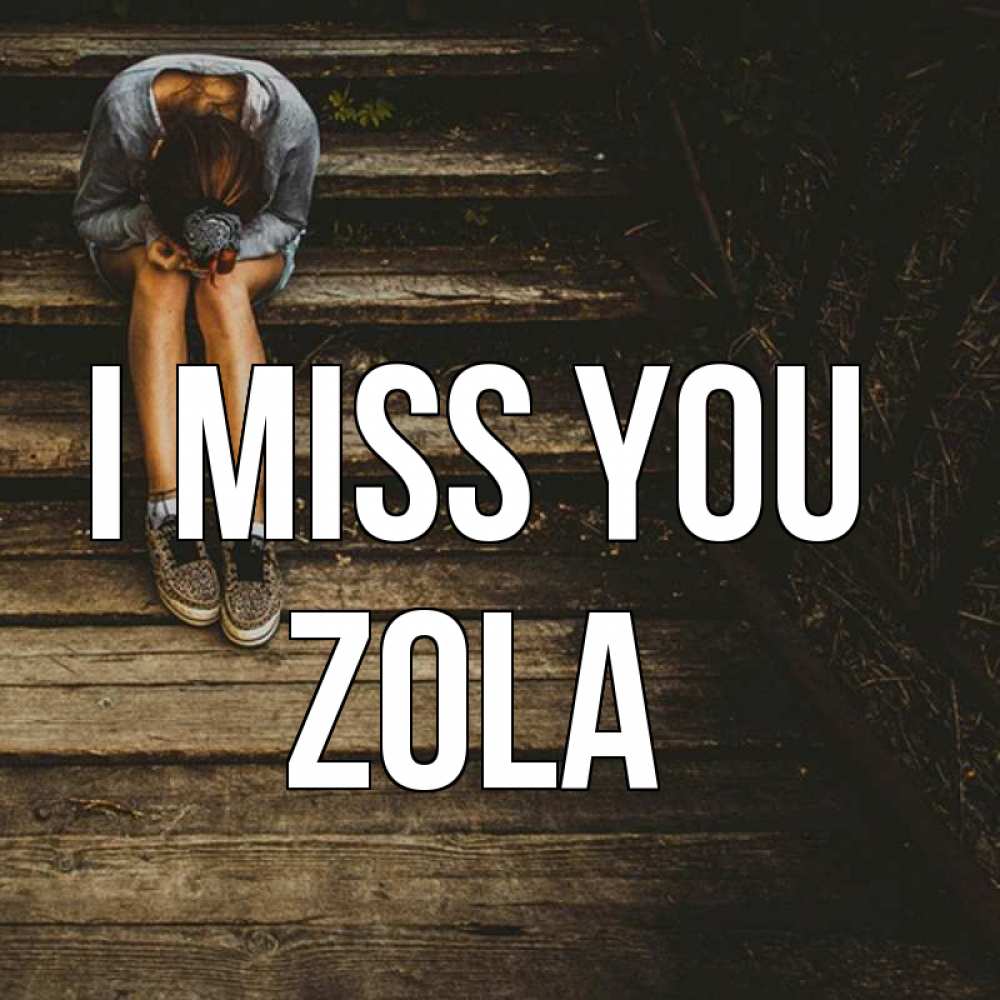 Greetings card с именем, Zola I miss you грущу Greetings with text for free download 