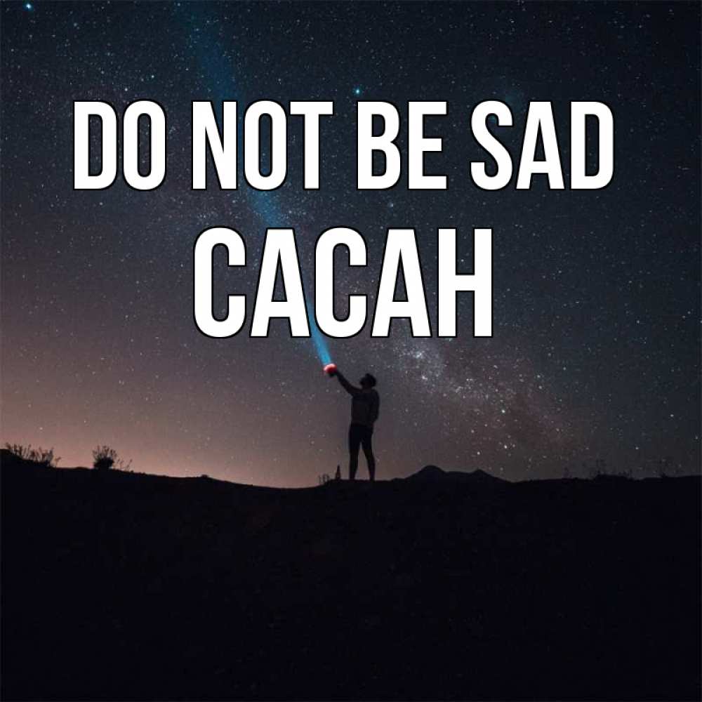 Greetings card с именем, САСАН Do not be sad луч света и млечный путь Greetings with text for free download 