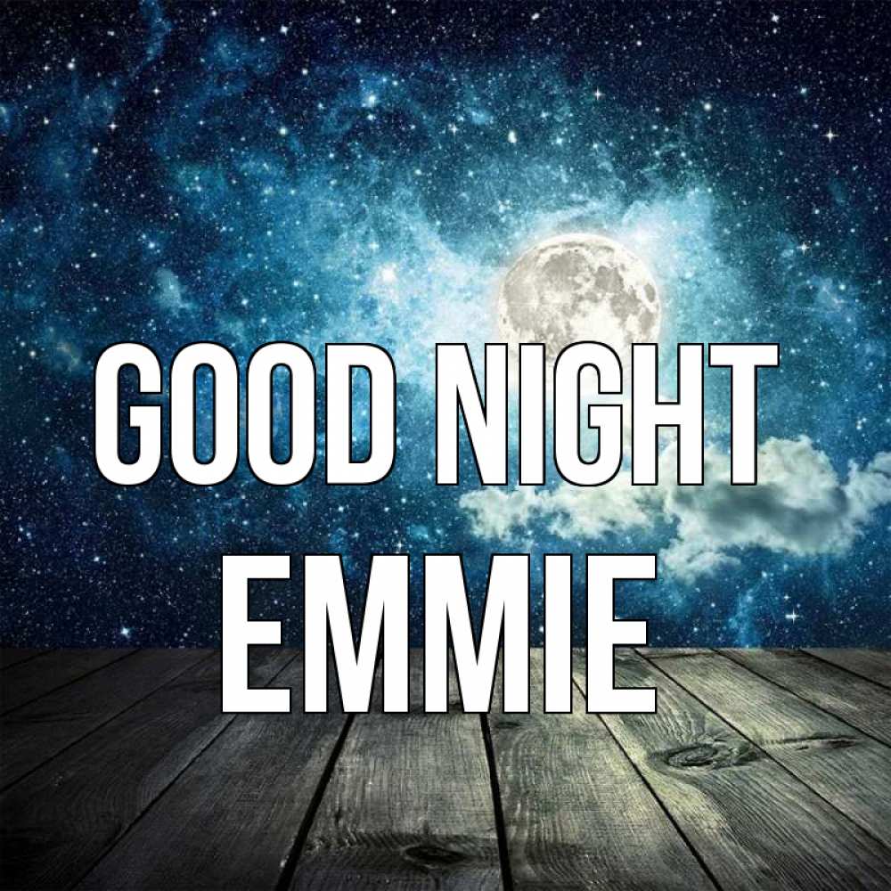 Greetings card с именем, Emmie Good night луна Greetings with text for free download 