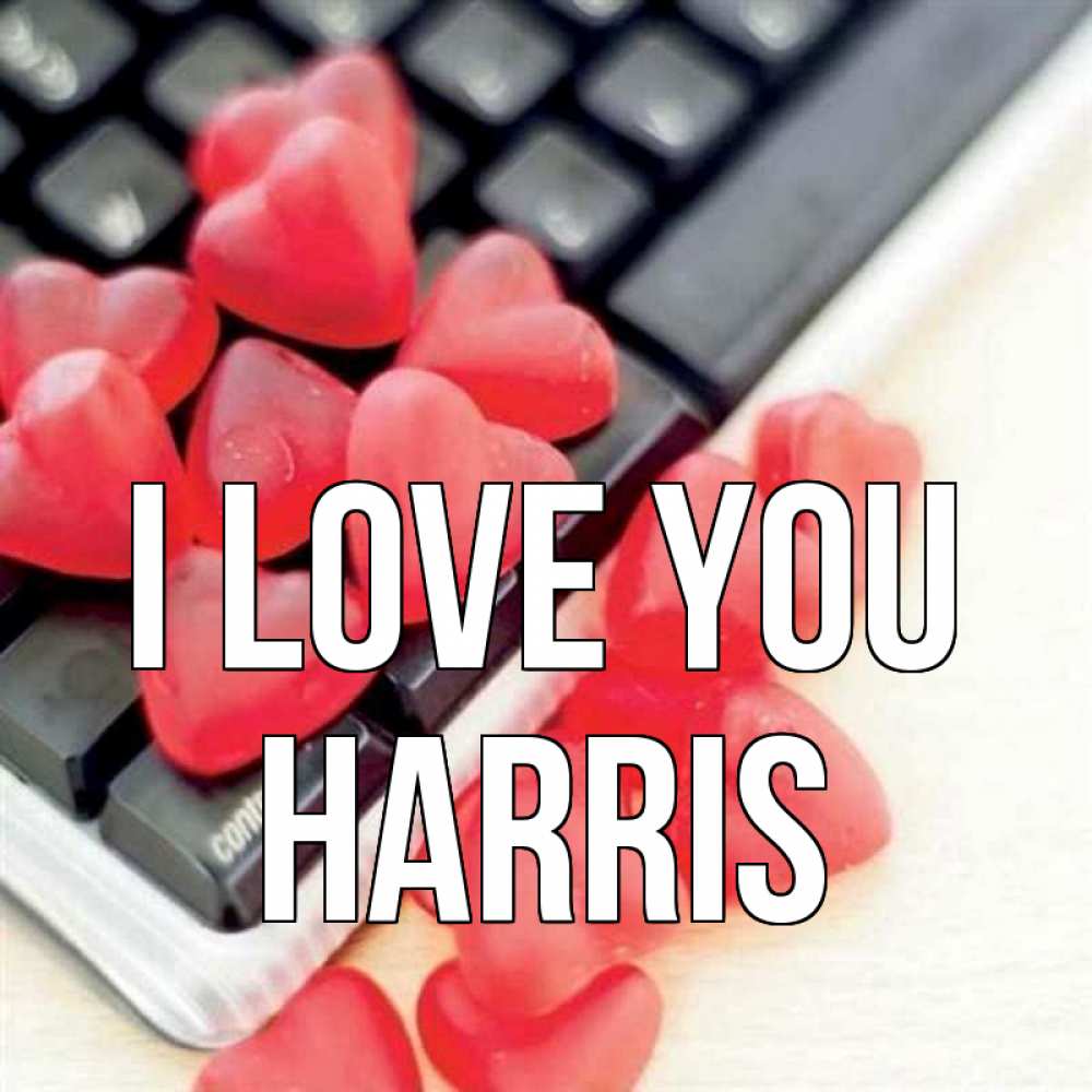 Greetings card с именем, Harris I love you конфеты в виде сердец Greetings with text for free download 