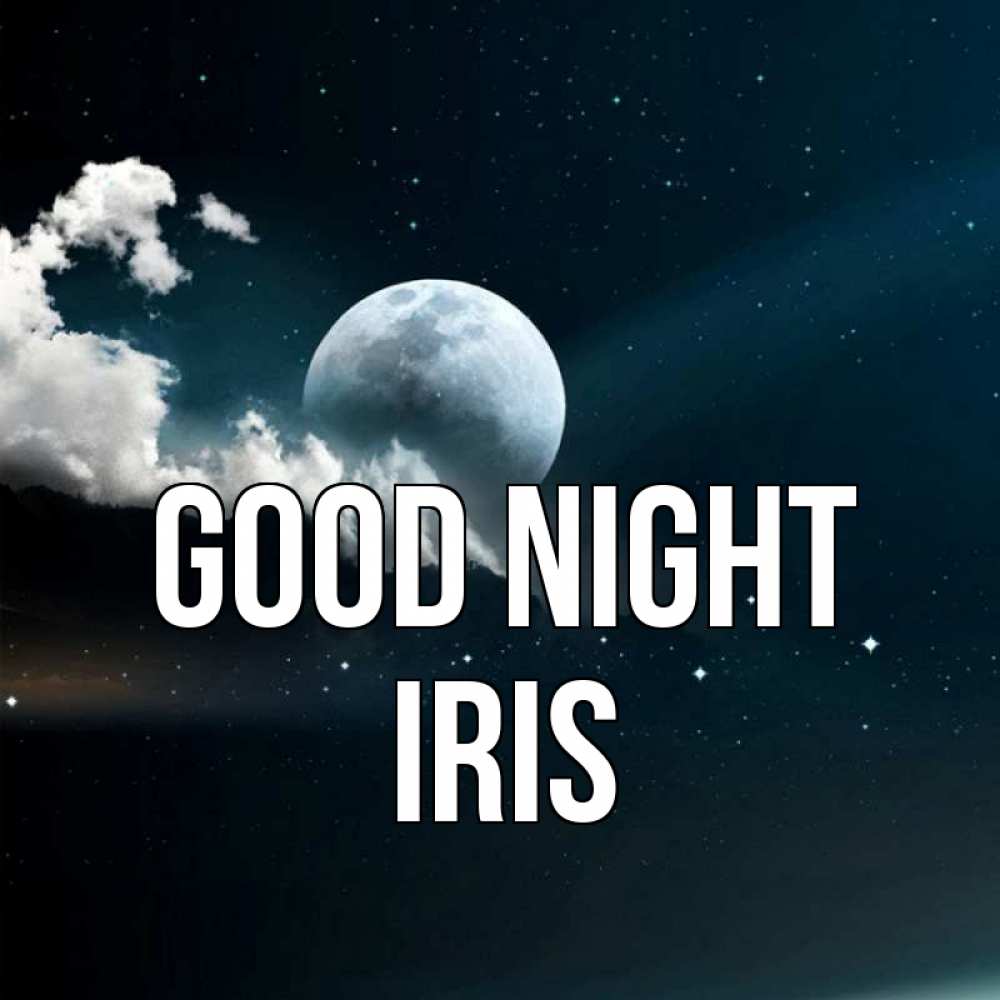 Greetings card с именем, Iris Good night облака в лунном свете Greetings with text for free download 