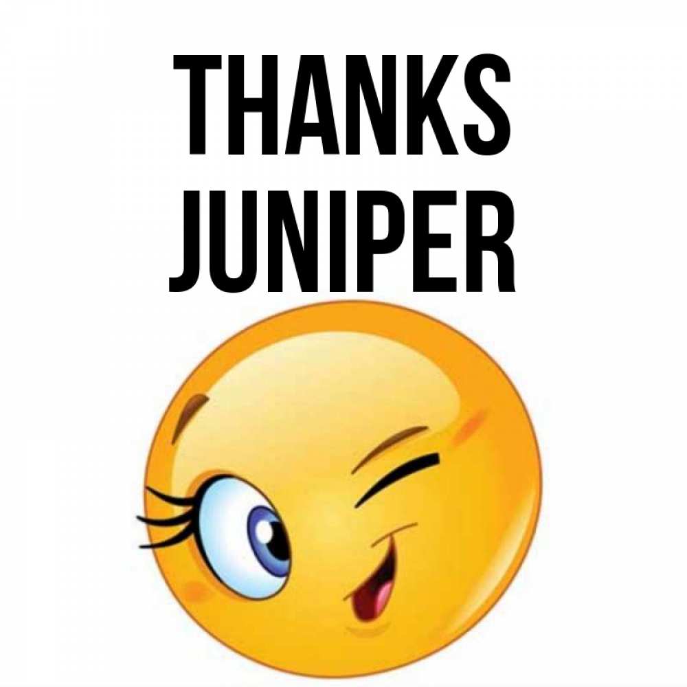 Greetings card с именем, Juniper Thanks открытка с подмигивающим смайлом Greetings with text for free download 